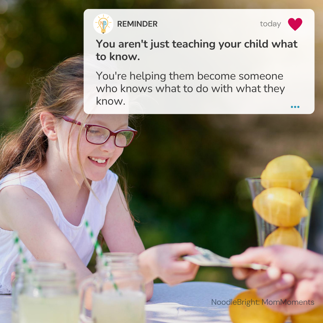 A lifestyle photo of a young girl with glasses smiling at a table, with a digital text overlay that reads, 'You aren't just teaching your child what to know. You're helping them become someone who knows what to do with what they know.